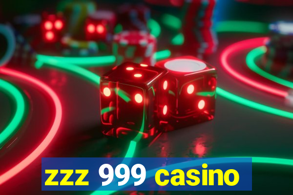 zzz 999 casino